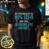 Cool 'Nice 90% Sci-Fi 10% Awkward T-Shirt' design featuring playful sci-fi graphics, perfect for fans of quirky apparel.