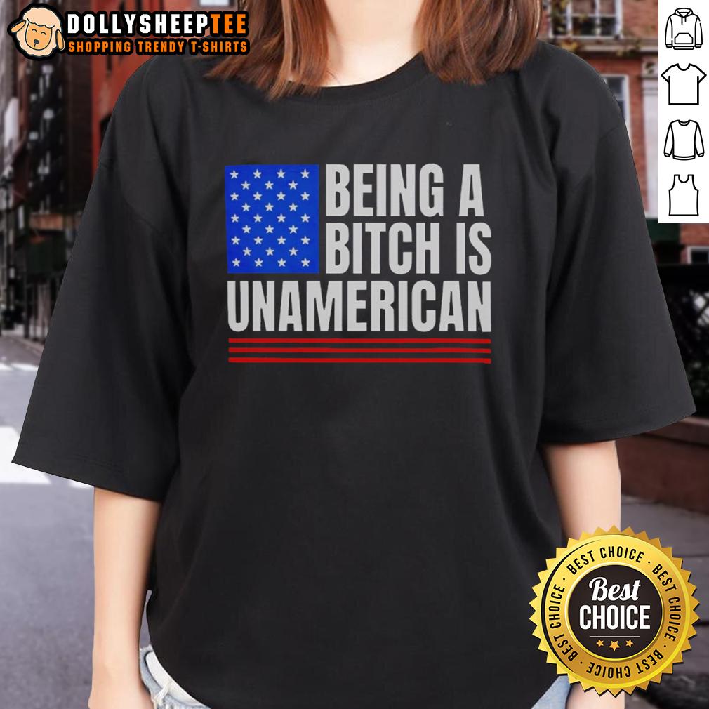 Nice Being A Bitch Is Unamerican Ladies Tee Nice Being a Bitch is Unamerican Ladies Tee featuring bold text design for empowered women's fashion.
