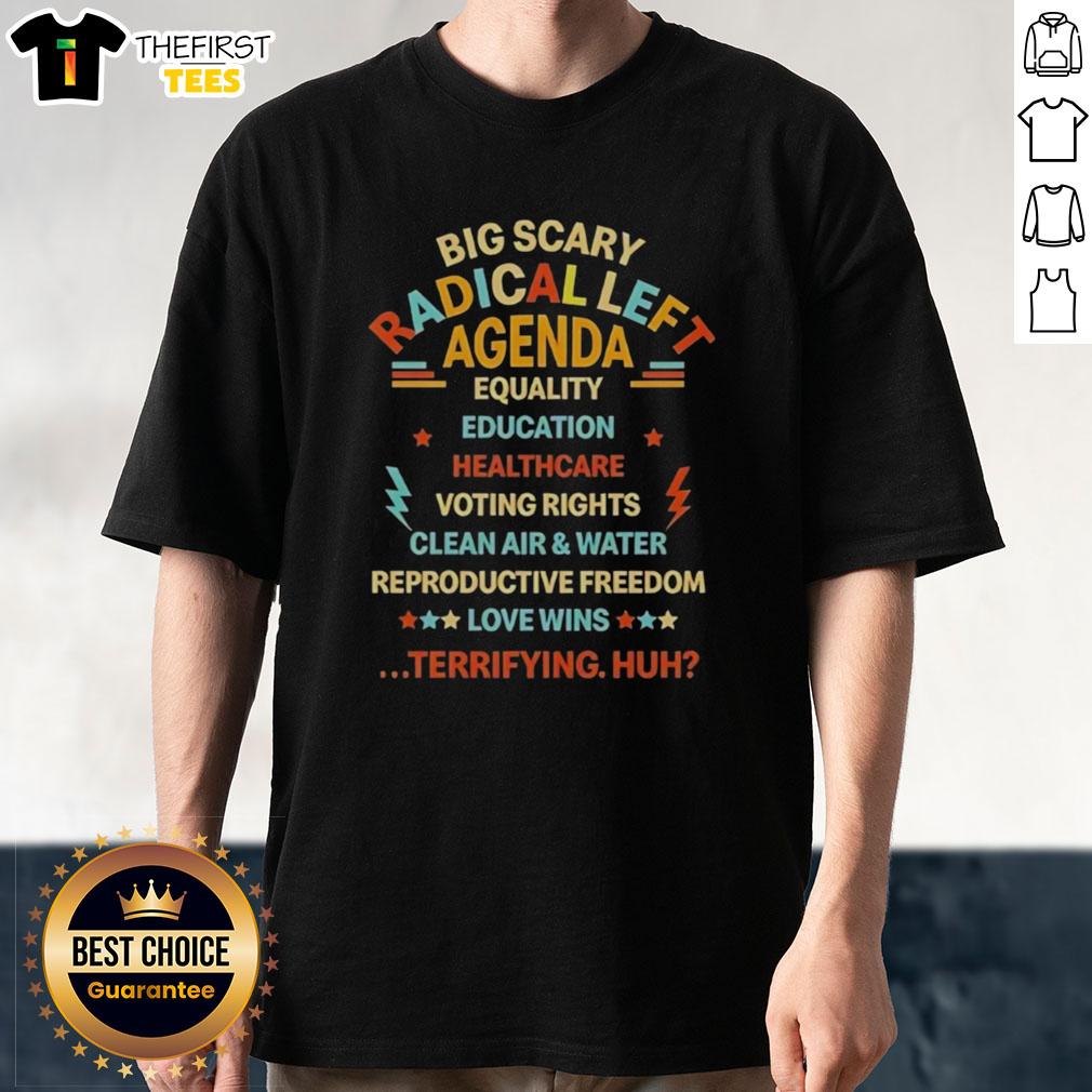 nice-big-scary-radical-left-agenda-equality-education-healthcare-t-shirt-1 Nice Big Scary Radical Left Agenda Equality Education Healthcare T-Shirt featuring bold graphics and a vibrant design.
