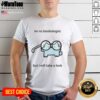 Alt Text: Cute cat graphic on 'I'm No Boobologist But I Will Take A Look' T-shirt, perfect for cat lovers and humor fans.