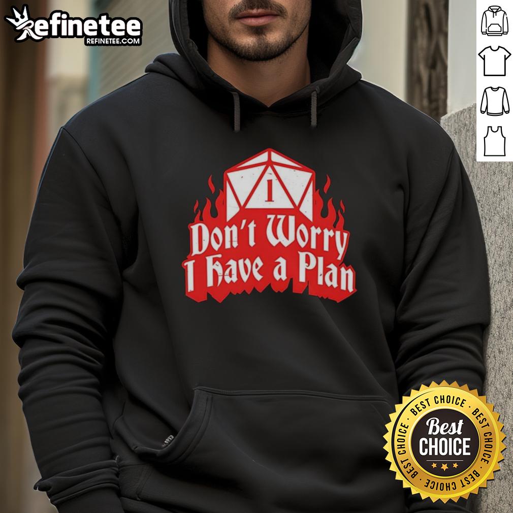 nice-dungeons-dragons-dont-worry-i-have-a-plan-hoodie Alt Text: Cozy hoodie featuring 'Don't Worry, I Have A Plan' design, perfect for Dungeons and Dragons fans.
