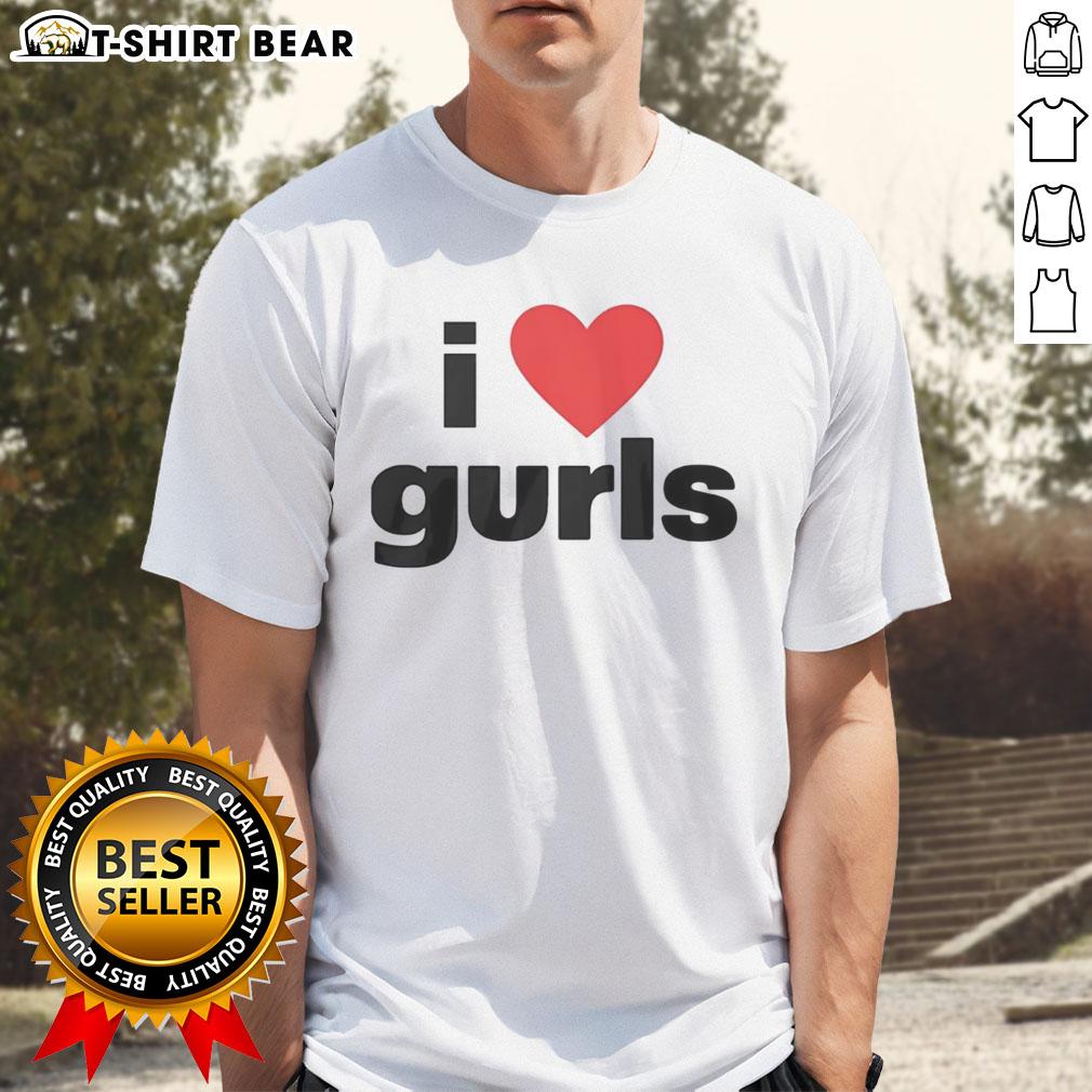 Nice I Love Gurls T Shirt Nice I Love Gurls T-Shirt featuring a fun graphic design celebrating love for girls in vibrant colors.
