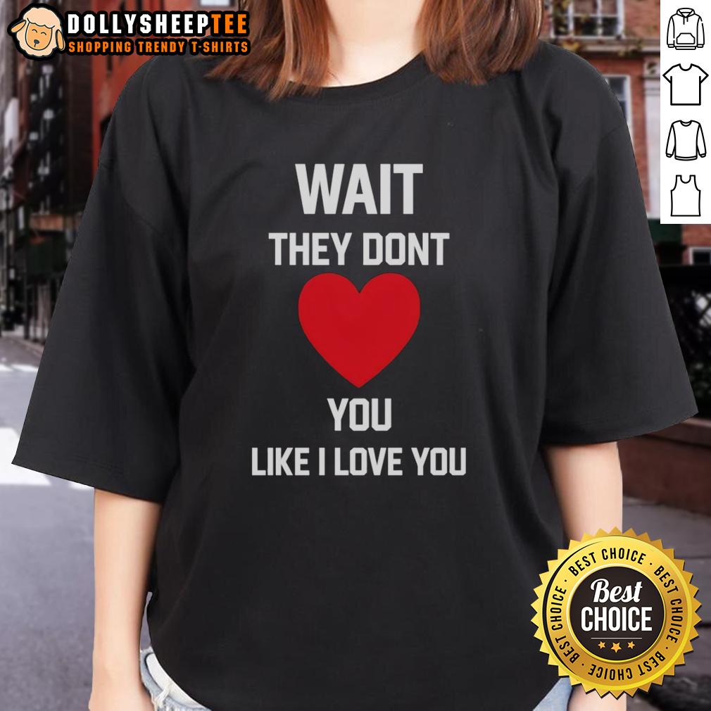 Nice Kang Seul Gi Wait They Dont Like I Love You Ladies Tee Nice Kang Seul Gi 'Wait They Don't Like I Love You' Ladies Tee featuring a stylish design for fans of K-pop fashion.