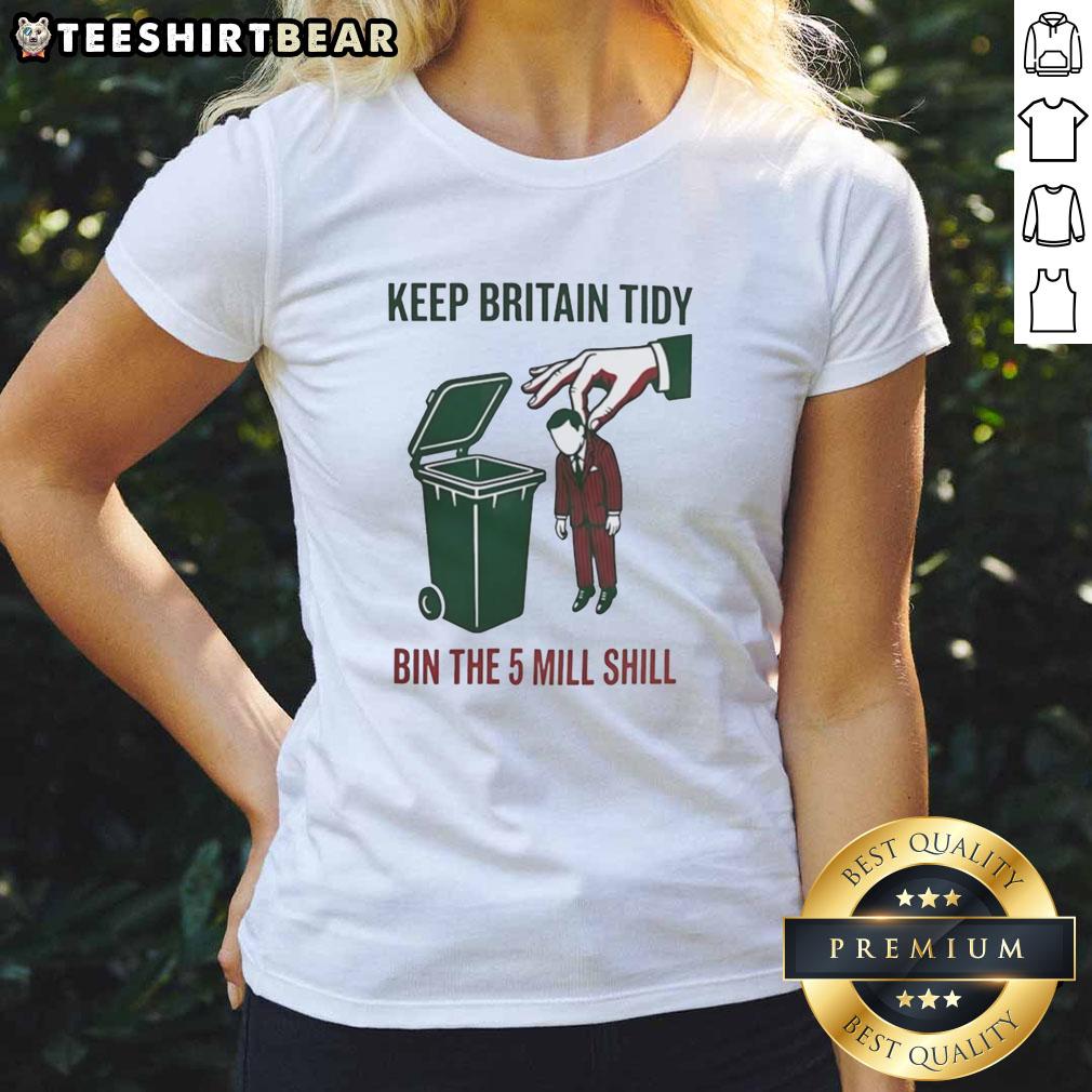 nice-keep-britain-tidy-bin-the-5-mill-shill-ladies-tee Nice Keep Britain Tidy Bin The 5 Mill Shill Ladies Tee featuring a stylish design promoting environmental awareness.
