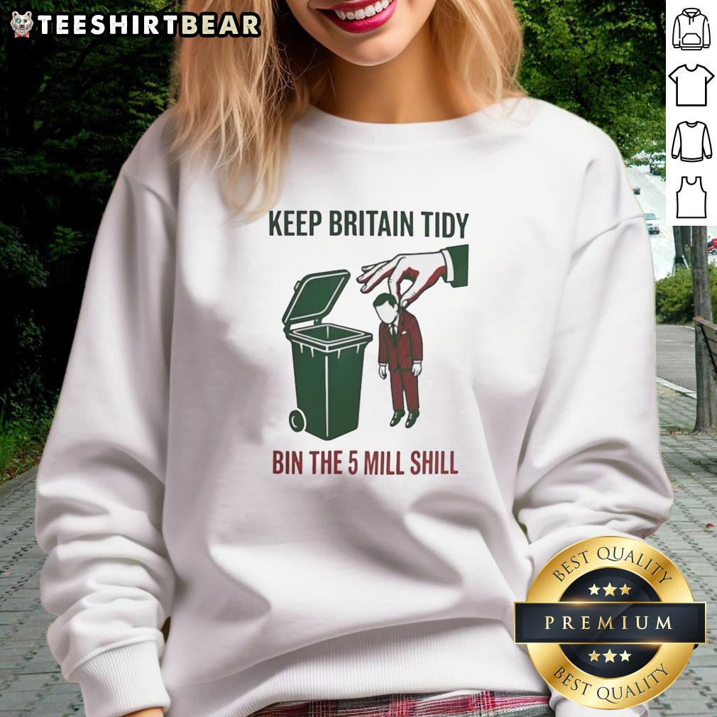 nice-keep-britain-tidy-bin-the-5-mill-shill-sweatshirt Alt Text: Nice Keep Britain Tidy Bin The 5 Mill Shill Sweatshirt featuring a trendy design for eco-conscious fashion lovers.