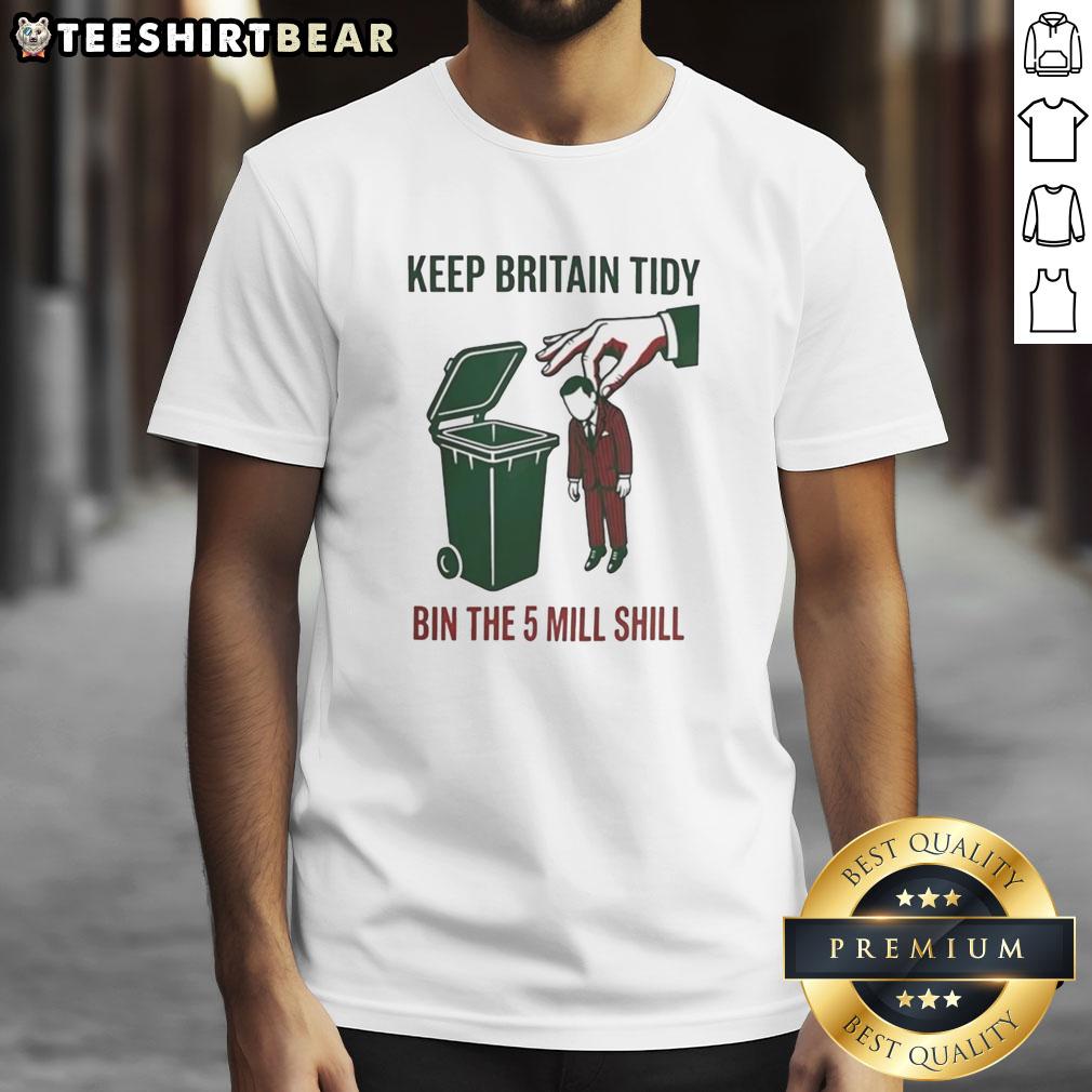 nice-keep-britain-tidy-bin-the-5-mill-shill-t-shirt Nice Keep Britain Tidy Bin The 5 Mill Shill T-Shirt featuring a stylish design promoting cleanliness and environmental awareness.