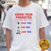 Funny 'Know Your Parasites' T-shirt featuring deer tick, dog tick, and luna tick illustrations for tick awareness.