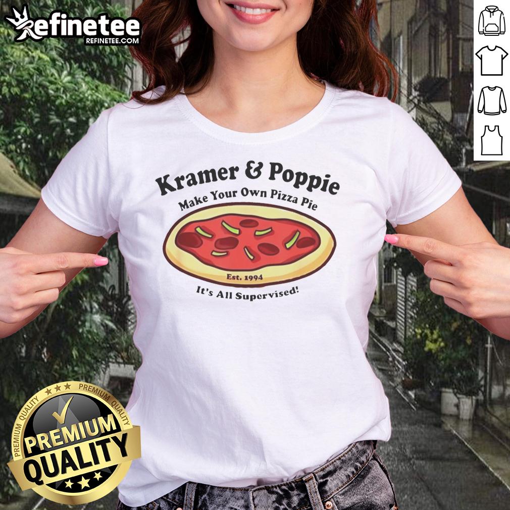nice-kramer-and-poppie-make-your-own-pizza-pie-est-1994-its-all-supervised-ladies-tee Nice Kramer and Poppie Make Your Own Pizza Pie tee, Est. 1994, featuring a fun graphic for pizza lovers.