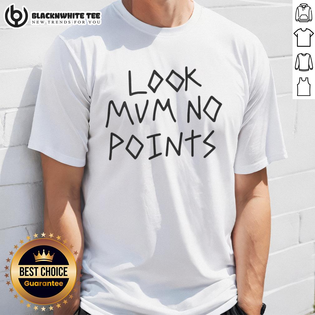 Nice Look Mum No Points T Shirt Stylish 'Nice Look Mum No Points' T-shirt displayed on a hanger, featuring a fun design perfect for casual wear.