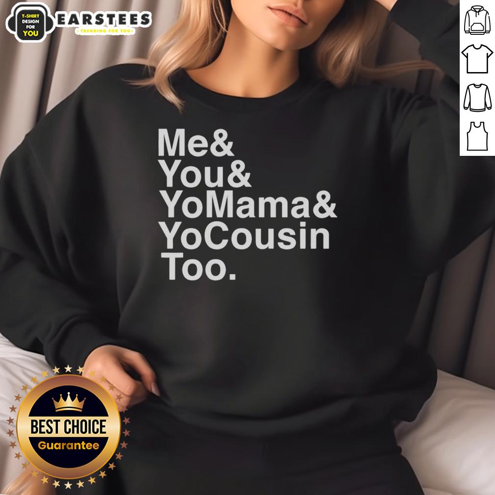 nice-me-and-you-and-yomama-and-yocousin-too-outkast-band-sweatshirt Outkast band sweatshirt featuring 'Me And You And Yomama And Yocousin Too' design, perfect for hip-hop fashion lovers.