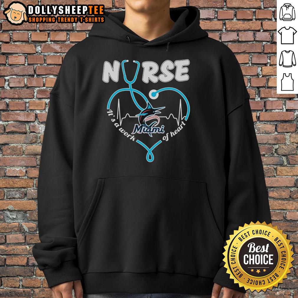 Nice Miami Marlins Nurse It'S A Work Of Heart Stethoscope Shaped Heart Hoodie