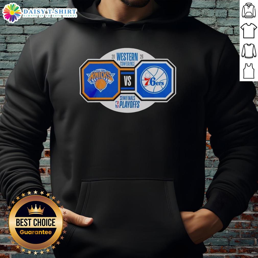 Nice New York Knicks Vs Philadelphia 76ers 2026 Nba Playoffs Western Conference Semifinals Hoodie 2026 NBA Playoffs hoodie featuring Nice New York Knicks vs Philadelphia 76ers graphic for Western Conference Semifinals.