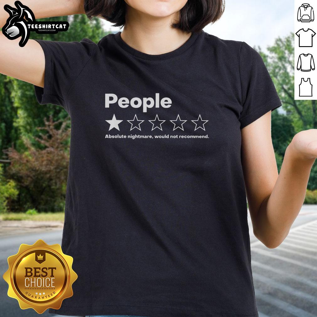nice-people-absolute-nightmare-would-not-recommend-ladies-tee Alt Text: Ladies tee featuring 'Nice People, Absolute Nightmare' design, perfect for humorous gift ideas and casual wear.