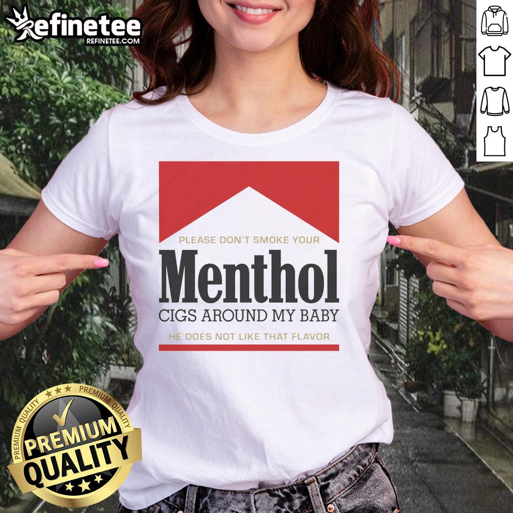 nice-please-dont-smoke-your-menthol-cigs-around-my-baby-he-does-not-like-that-flavor-red-ladies-tee Red ladies tee with text 'Please Don't Smoke Your Menthol Cigs Around My Baby' promoting smoke-free environments for children.