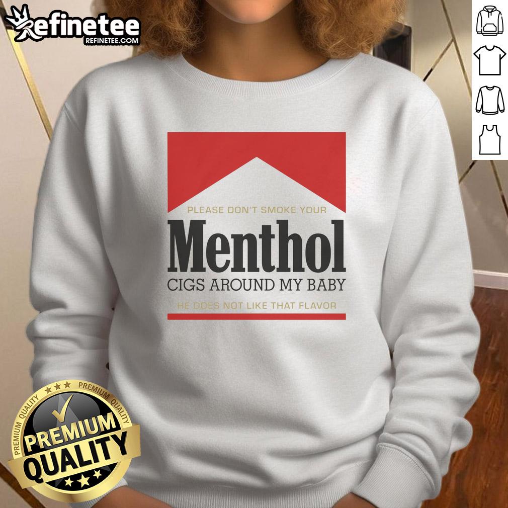 nice-please-dont-smoke-your-menthol-cigs-around-my-baby-he-does-not-like-that-flavor-red-sweatshirt Child in red sweatshirt with text 'Please don't smoke your menthol cigs around my baby' advocating for smoke-free spaces.