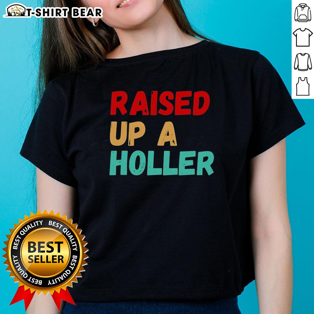 Nice Raised Up A Holler Vintage Ladies Tee Vintage ladies tee featuring 'Nice Raised Up A Holler' design, perfect for casual wear and country-style fashion.
