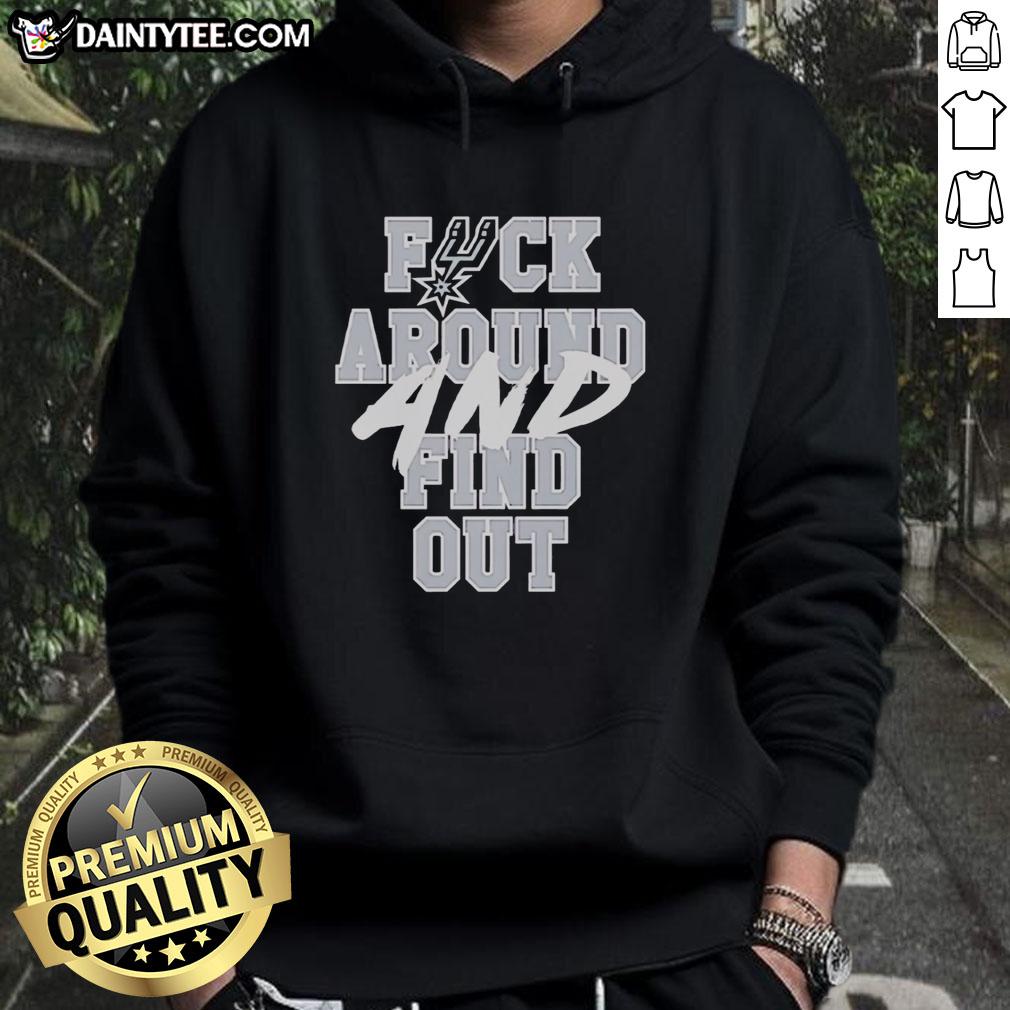 nice-san-antonio-spurs-fck-around-and-find-out-hoodie Nice San Antonio Spurs 'Fck Around and Find Out' hoodie featuring team colors and logo, perfect for basketball fans.