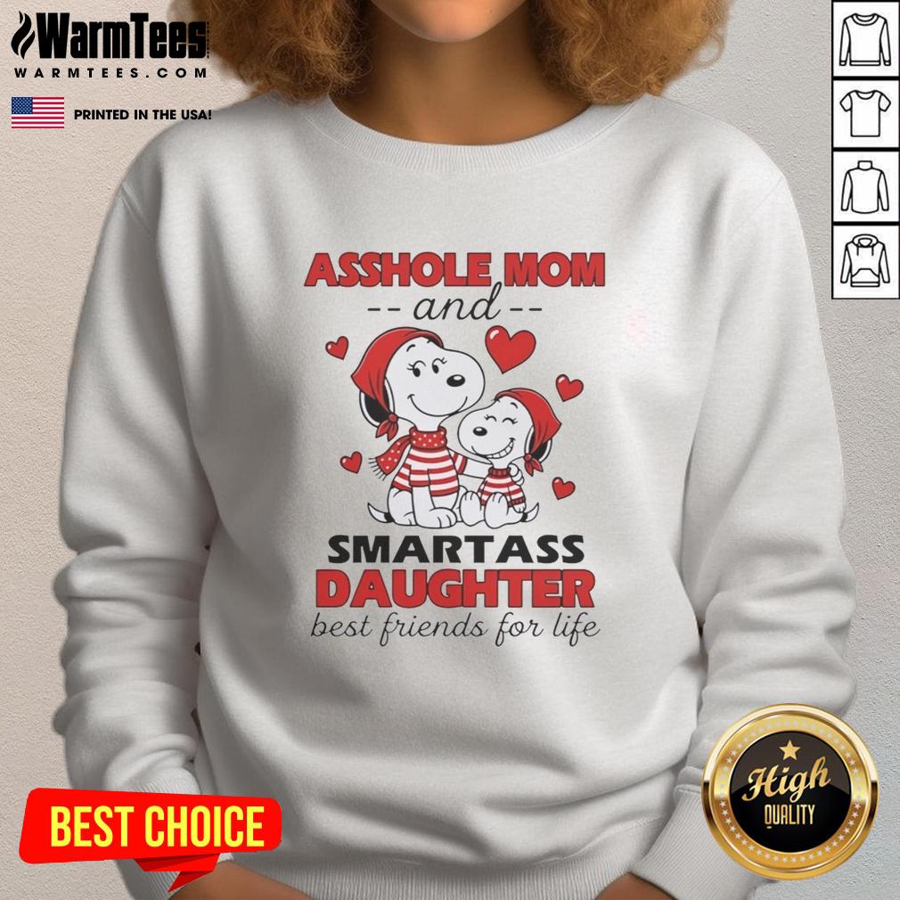 nice-snoopys-asshole-mom-and-smartass-daughter-best-friends-for-life-sweatshirt Funny sweatshirt featuring 'Nice Snoopy's Asshole Mom and Smartass Daughter Best Friends for Life' design.