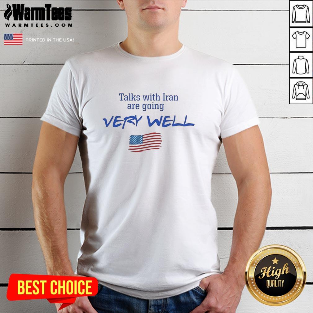 nice-talks-with-iran-are-going-very-well-t-shirt-1 Nice Talks With Iran Are Going Very Well T-Shirt featuring a bold graphic design and vibrant colors, perfect for casual wear.