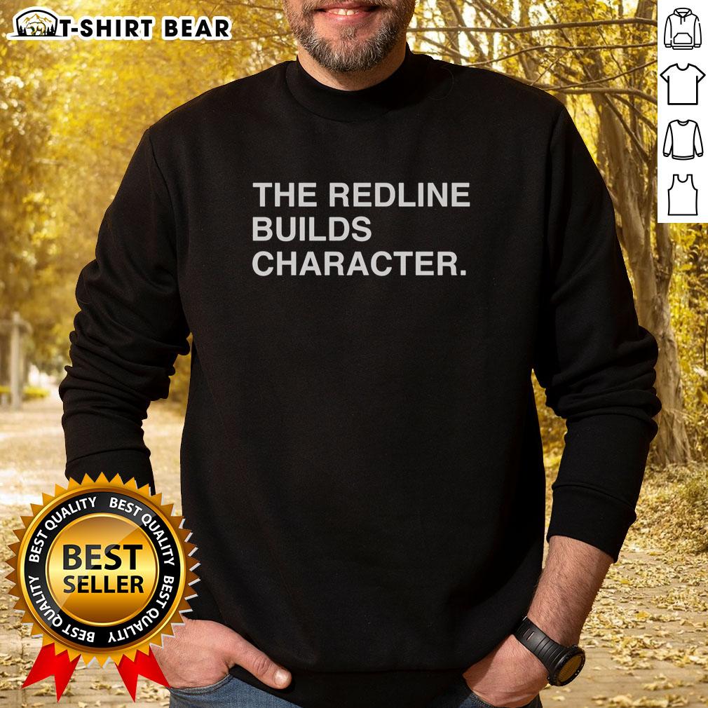 Nice The Redline Builds Character Sweatshirt Alt Text: Nice The Redline Builds Character sweatshirt in vibrant colors, perfect for cozy, stylish outfits.