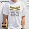 Nice Warning May Start Talking About World War II T-Shirt design featuring bold text and vintage graphics.