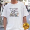 Nice You Have Enough Rocks But I Don't Have These Rocks T-Shirt featuring a humorous graphic design.