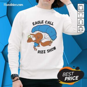 Cozy Nice Eagle Call Rizz Show Sweatshirt featuring a bold eagle graphic and stylish design for casual wear.