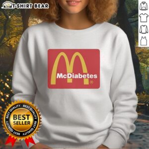 Cozy sweatshirt featuring the Pretty McDiabetes McDonald's Golden Arches logo, perfect for fast-food enthusiasts.