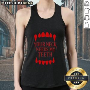 Alt Text: Original Your Neck Needs My Teeth Vampire Tank Top featuring a spooky design perfect for Halloween or vampire lovers.