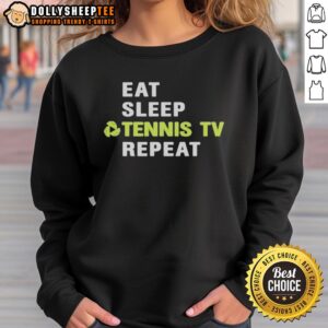 Pretty sports viewer sweatshirt featuring 'Eat Sleep Tennis TV Repeat' logo, perfect for tennis fans and enthusiasts.