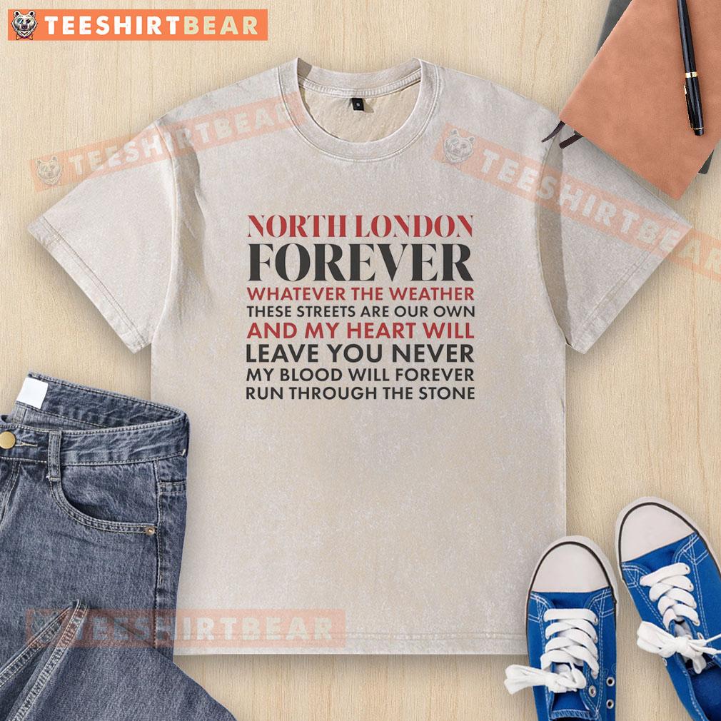 official-arsenal-fc-north-london-forever-whatever-weather-streets-are-our-own-and-my-heart-will-washed-t-shirt Official Arsenal FC North London Forever T-Shirt with 'Whatever Weather Streets Are Our Own' design, showcasing team pride.