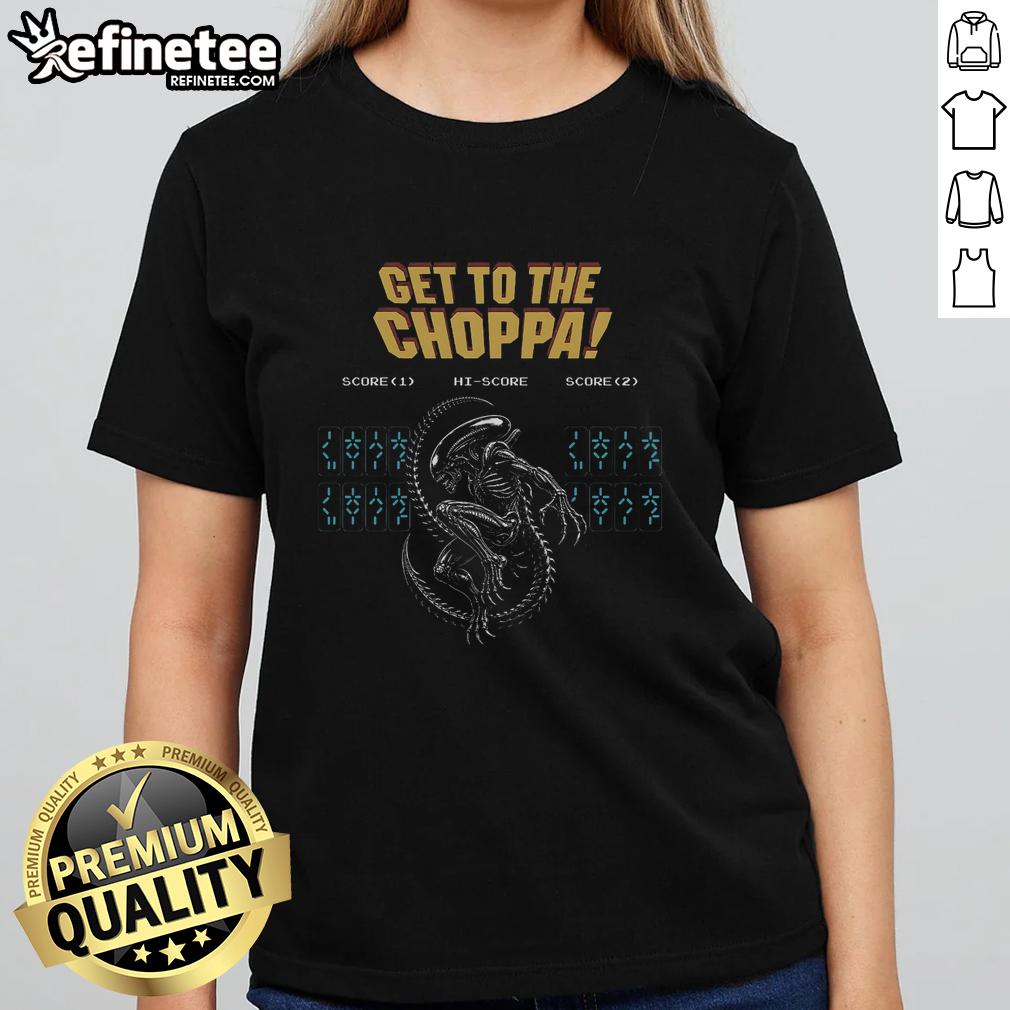 official-get-to-the-choppa-alien-ladies-tee Official Get To The Choppa Alien Ladies Tee featuring an eye-catching alien graphic on a stylish women's t-shirt.