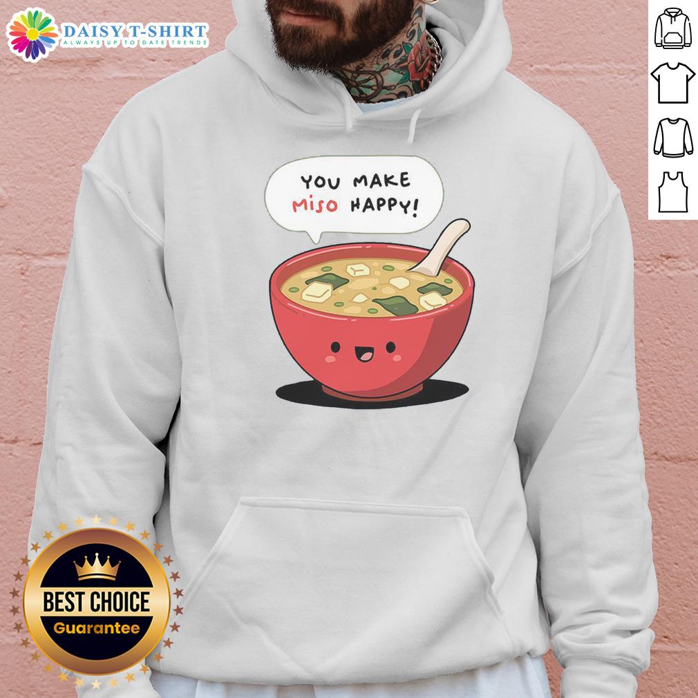 Official Happy Miso You Make Miso Happy Hoodie Alt Text: Official Happy Miso You Make Miso Happy Hoodie in vibrant colors, perfect for cozy casual wear.