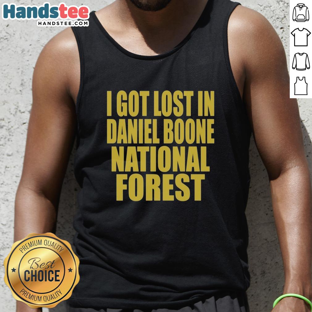 official-i-got-lost-in-daniel-boone-forest-tank-top Official I Got Lost in Daniel Boone Forest tank top featuring a scenic forest design, perfect for outdoor enthusiasts.
