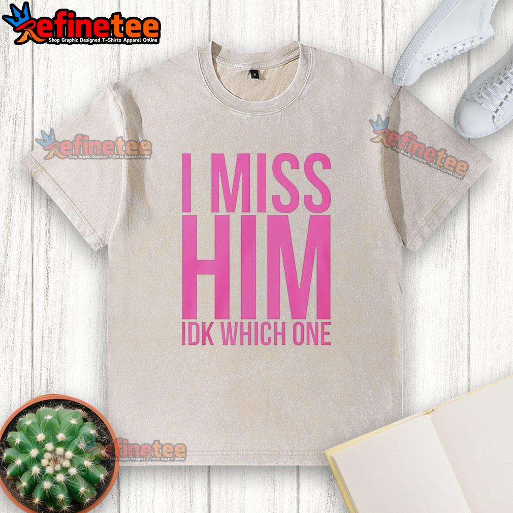 official-i-miss-him-ikd-which-one-washed-t-shirt Alt Text: Official I Miss Him Ikd Which One Washed T-Shirt featuring a stylish design perfect for casual wear.