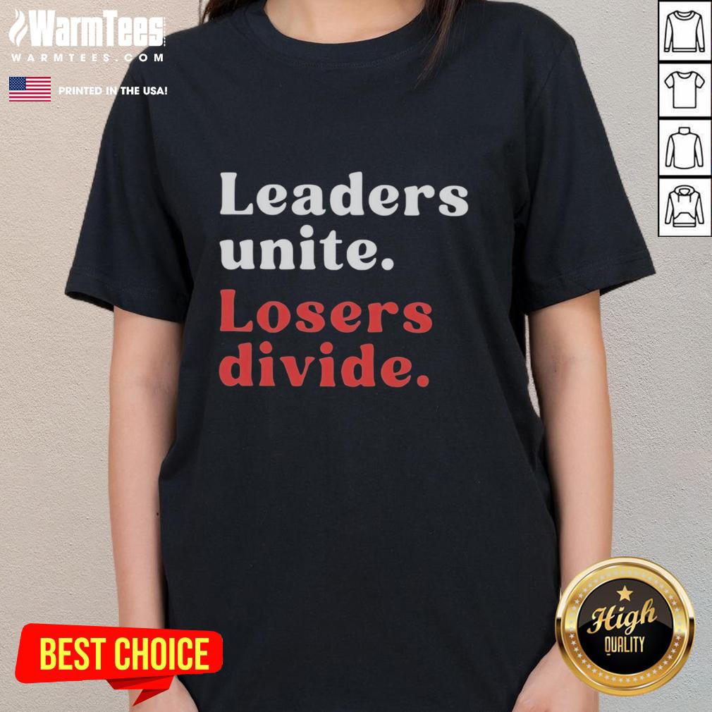 official-leaders-unite-losers-divide-ladies-tee Official Leaders Unite Losers Divide Ladies Tee featuring a bold graphic and stylish design for women.