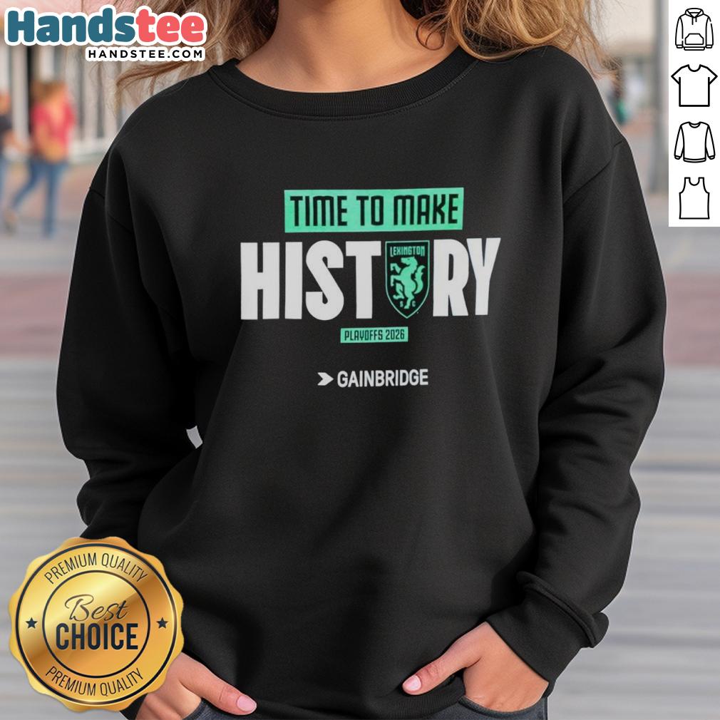 official-lexington-time-to-make-history-playoffs-2026-sweatshirt Alt Text: Official Lexington Time To Make History Playoffs 2026 sweatshirt featuring team colors and logo for fans.