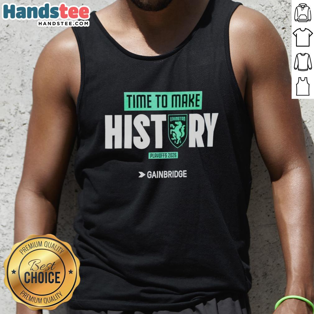 official-lexington-time-to-make-history-playoffs-2026-tank-top Official Lexington Time To Make History Playoffs 2026 tank top featuring bold graphics and team spirit design.