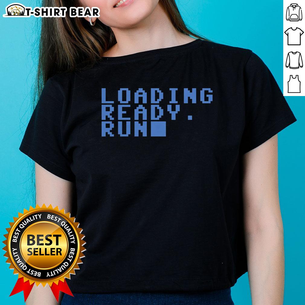 Official Loading Ready Run Ladies Tee Official Loading Ready Run Ladies Tee featuring a stylish design for fans of the popular gaming community.
