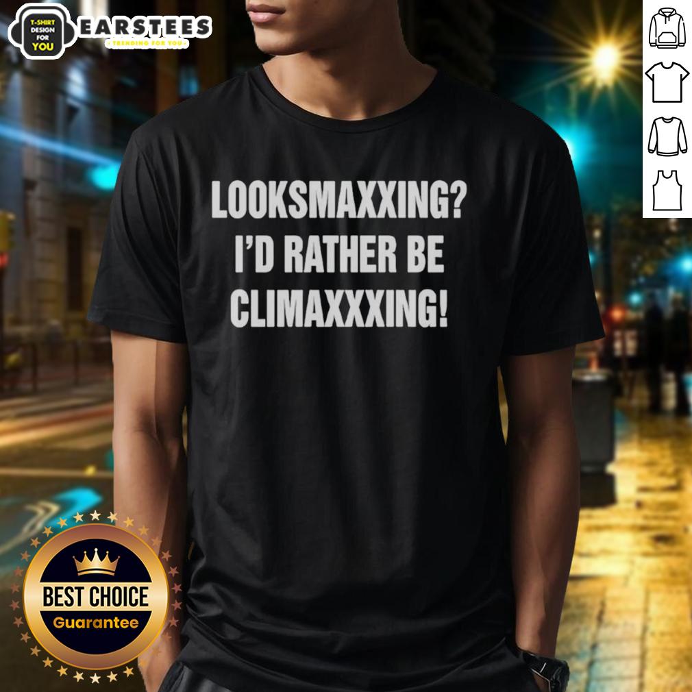 official-looksmaxxing-id-rather-be-climaxxxing-text-t-shirt-1 Alt Text: Official Looksmaxxing I'D Rather Be Climaxxxing T-Shirt featuring bold text design for stylish looksmaxxing enthusiasts.