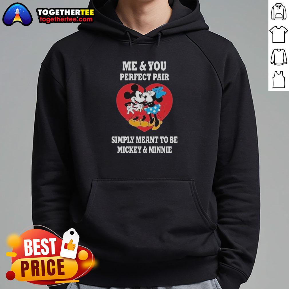 Official Me And You Perfect Fair Simply Meant To Be Mickey And Minnie Hoodie Cozy Mickey and Minnie hoodie featuring 'Me And You Perfect Fair Simply Meant To Be' design, perfect for Disney fans.