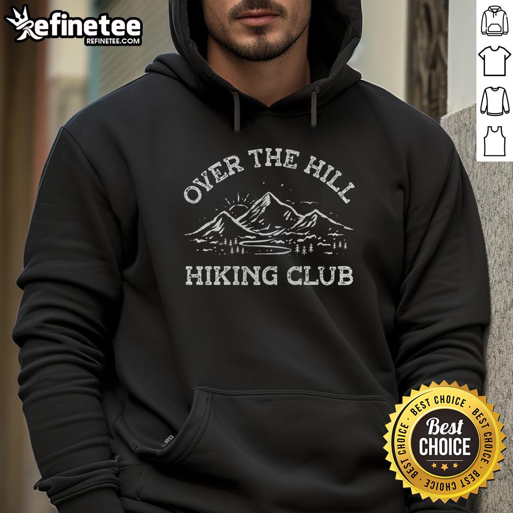 official-over-the-hill-hiking-club-hoodie Official Over The Hill Hiking Club Hoodie featuring a fun design for passionate hikers over 40, perfect for outdoor adventures.