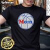 Official Philly Philadelphia 76ers Hoops Mom T-Shirt featuring vibrant team colors and logo, perfect for basketball fans.