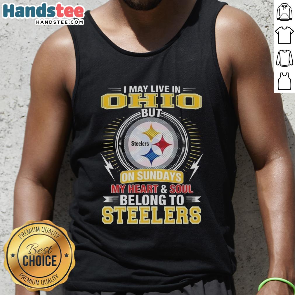 official-pittsburgh-steelers-nfl-i-may-live-in-ohio-on-sundays-my-heart-and-soul-belong-to-steelers-tank-top Official Pittsburgh Steelers NFL tank top featuring 'My heart and soul belong to Steelers' design for fans in Ohio.