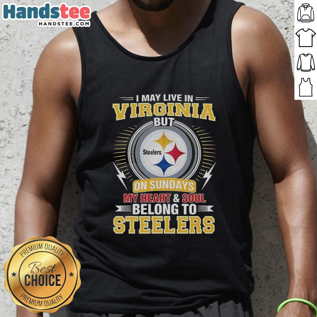 official-pittsburgh-steelers-nfl-i-may-live-in-virginia-on-sundays-my-heart-and-soul-belong-to-steelers-tank-top Alt Text: Pittsburgh Steelers tank top with 'My heart and soul belong to Steelers' text, perfect for NFL fans in Virginia.