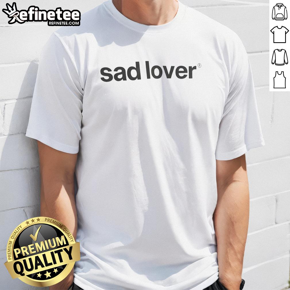 official-sad-lover-t-shirt-1 Official Sad Lover T-Shirt featuring a unique design, perfect for expressing emotions and showcasing style.