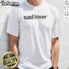 Official Sad Lover T-Shirt featuring a unique design, perfect for expressing emotions and showcasing style.