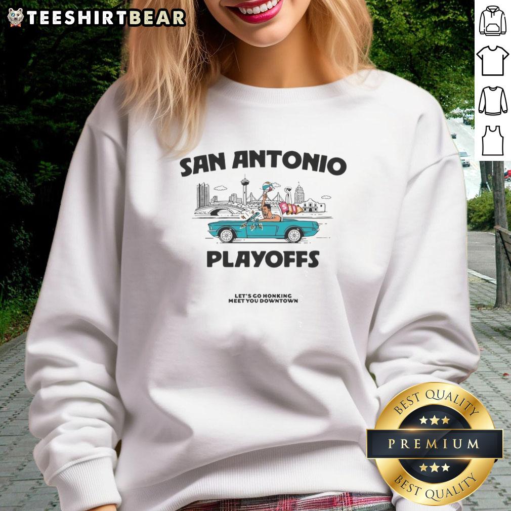official-san-antonio-playoffs-lets-go-honking-meet-you-downtown-sweatshirt Official San Antonio Playoffs sweatshirt with 'Let's Go' slogan, perfect for fans meeting downtown to support the team.