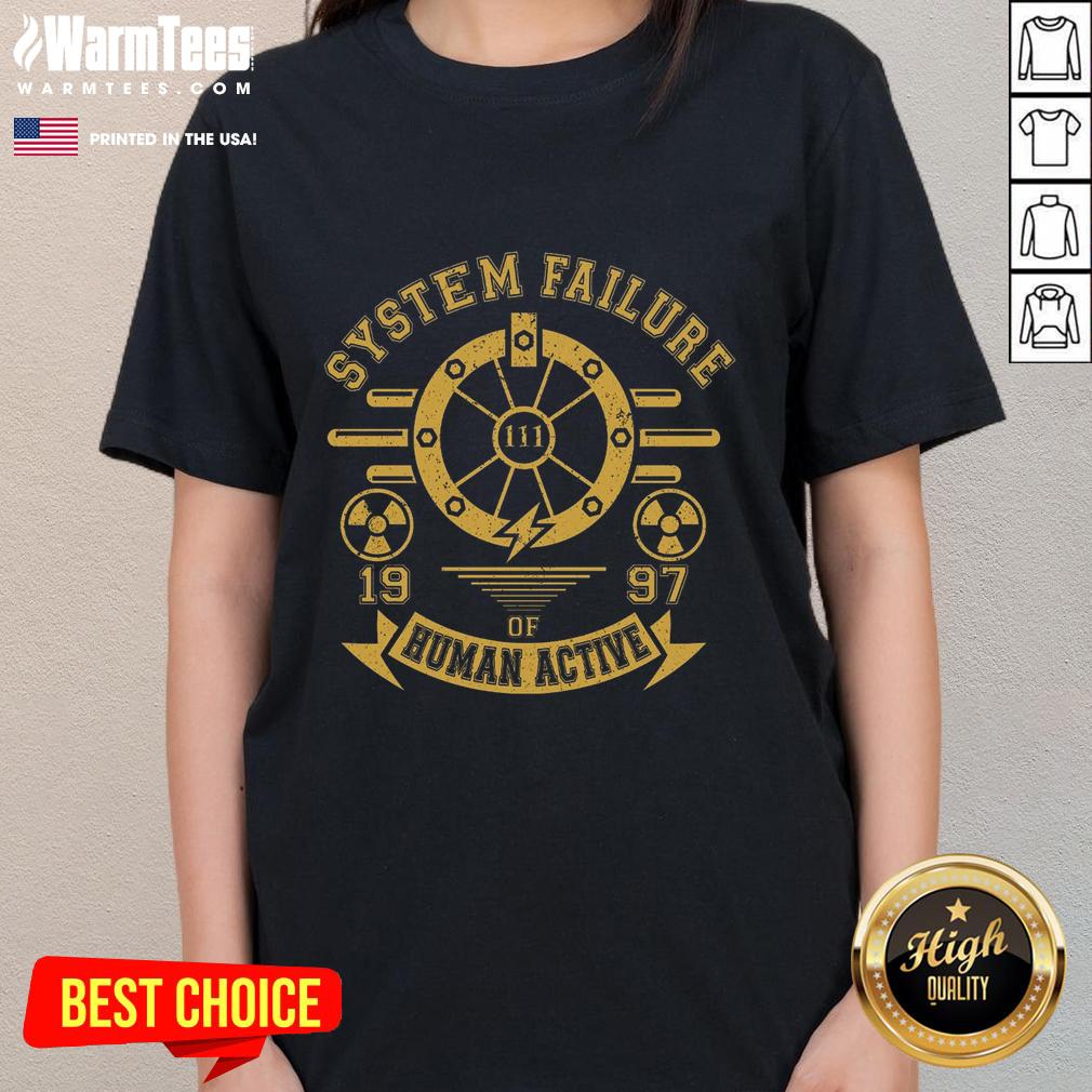 official-system-failure-1997-of-human-action-ladies-tee Official System Failure 1997 Human Action Ladies Tee featuring a stylish design for fans of retro graphic tees.