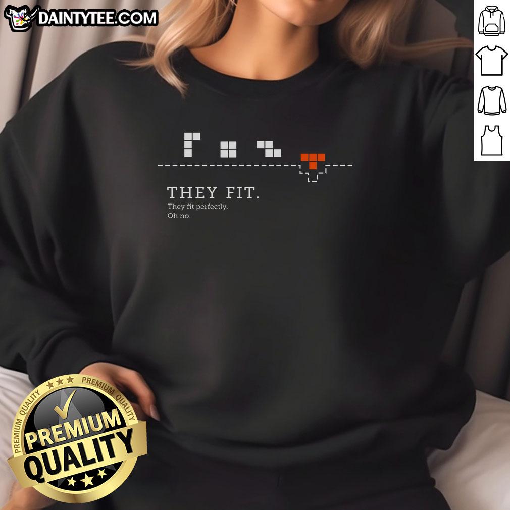 official-they-fit-they-fit-perfectly-sweatshirt Alt Text: Official They Fit They Fit Perfectly Sweatshirt showcasing stylish design and comfortable fit for everyday wear.